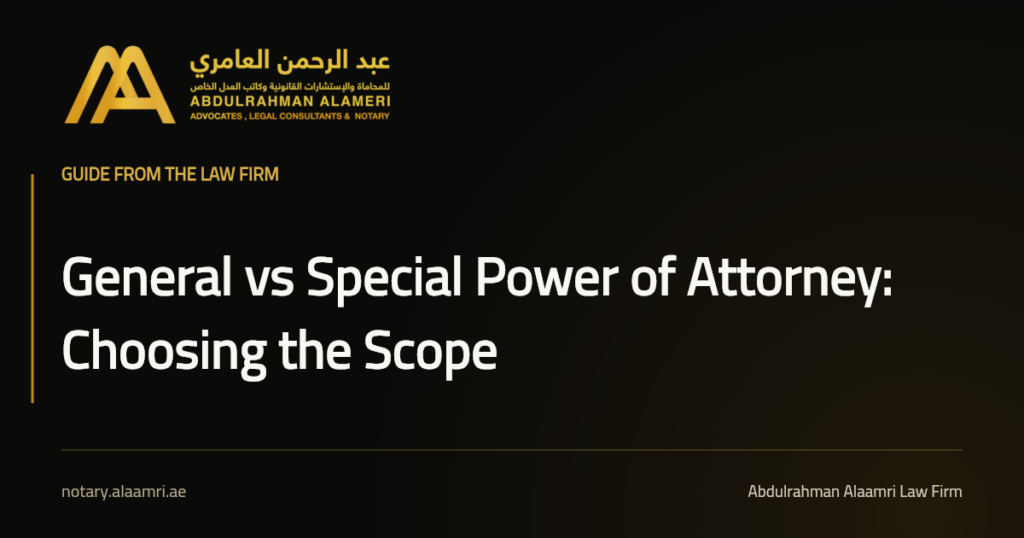 Social card titled “General vs Special Power of Attorney: Choosing the Scope” in the branding of Abdulrahman Alaamri Advocates and Legal Consultants.